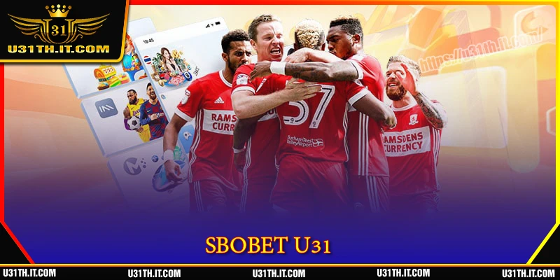 SBOBET U31 - แพลตฟอร์มความบันเทิงกีฬาชั้นนำแห่งเอเชีย