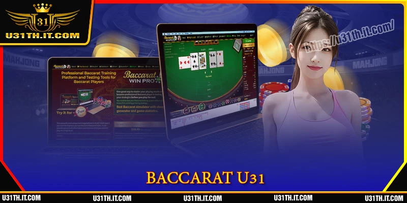 Baccarat U31 - เกมไพ่ออนไลน์ที่ได้รับความนิยมมากที่สุด